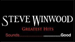 Steve Winwood - Full Album - Greatest Hits